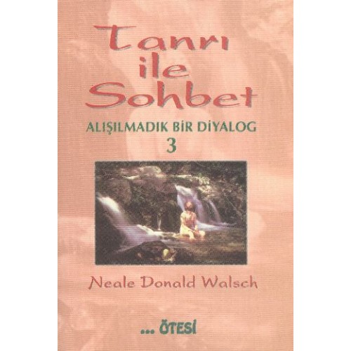 Tanrı ile Sohbet Alışılmadık Bir Diyalog 3