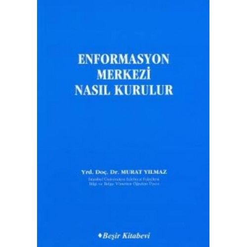 Enformasyon Merkezi Nasıl Kurulur