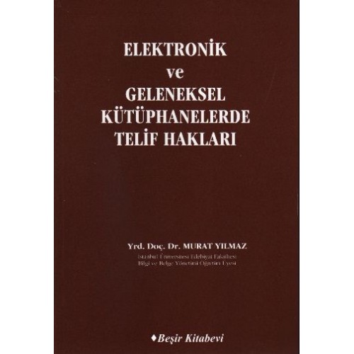 Elektronik ve Geleneksel Kütüphanelerde Telif Hakları