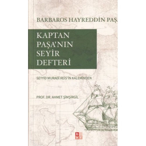 Kaptan Paşa’nın Seyir Defteri, Gazavat-ı Hayreddin Paşa