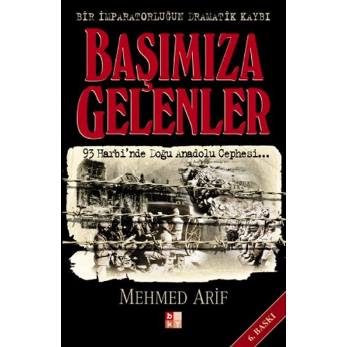 Başımıza Gelenler - Bir İmparatorluğun Dramatik Kaybı