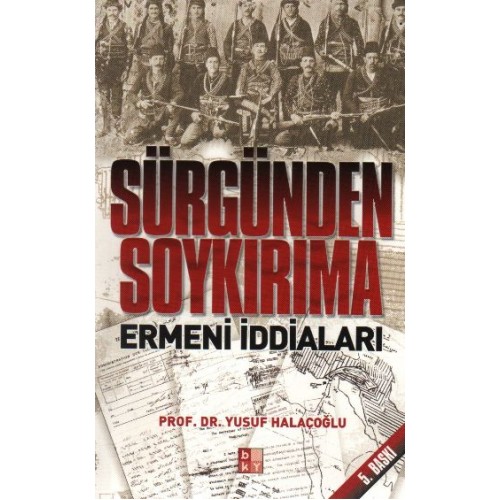 Sürgünden Soykırıma Ermeni İddaları