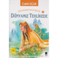 Uzaydaki Mavi Bilye 5 Dünyamız Tehlikede