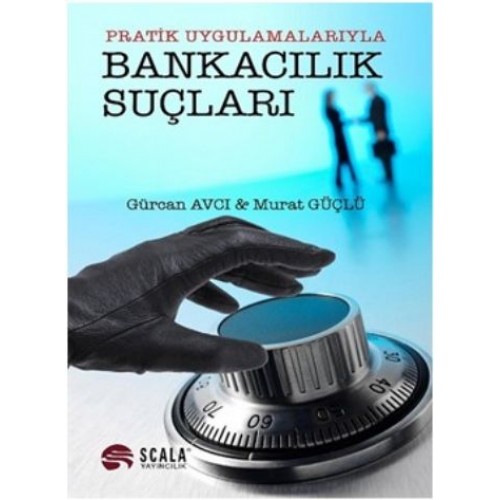 Pratik Uygulamalarıyla Bankacılık Suçları'dır