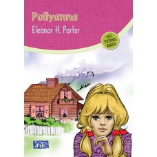 Pollyanna (100 Temel Eser - İlköğretim)