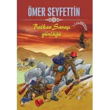 Ömer Seyfettin Balkan Savaşı Günlüğü