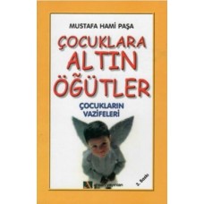 Çocuklara Altın Öğütler