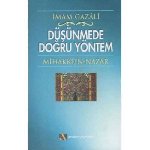 Düşünmede Doğru Yöntem Mihakkü’n - Nazar