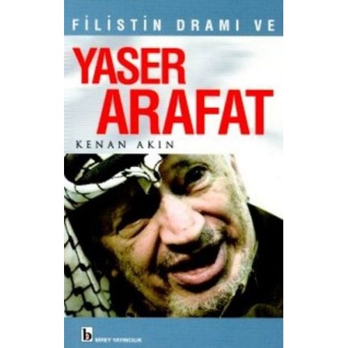 Filistin Dramı ve Yaser Arafat