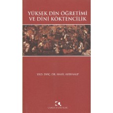 Yüksek Din Öğretimi ve Dini Köktencilik