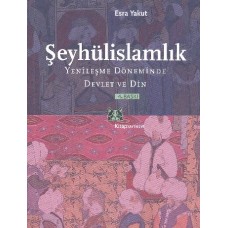 Şeyhülislamlık Yenileşme Döneminde Devlet ve Din