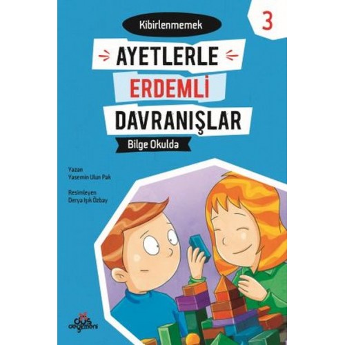 Ayetlerle Erdemli Davranışlar 3 - Bilge Okulda