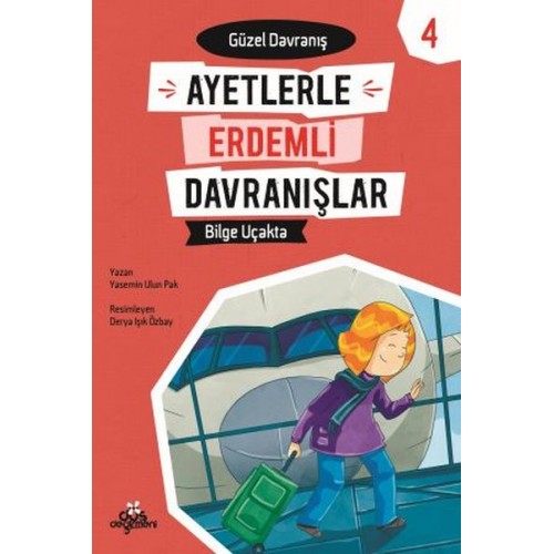 Ayetlerle Erdemli Davranışlar 4 - Bilge Uçakta