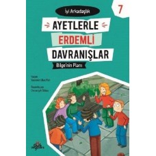 Ayetlerle Erdemli Davranışlar 7 - Bilgenin Planı - İyi Arkadaşlık