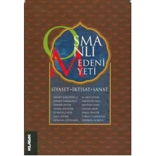 Osmanlı Medeniyeti/Siyaset-İktisat-Sanat