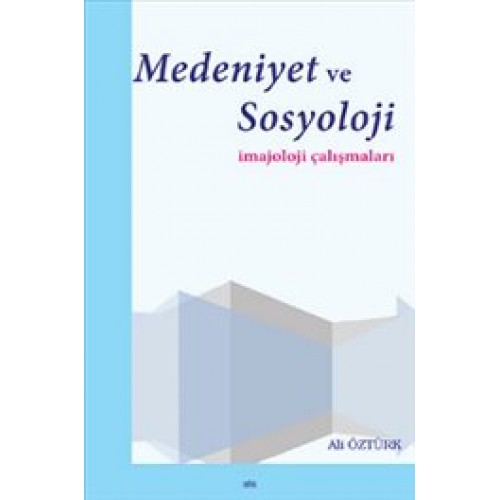 Medeniyet ve Sosyoloji  İmajoloji Çalışmaları