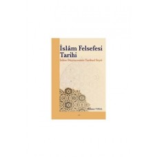 İslam Felsefesi Tarihi  İslam Düşüncesinin Tarihsel Seyri