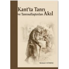 Kant’ta Tanrı ve Tanrısallaştırılan Akıl