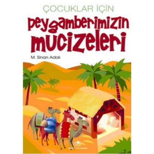 Çocuklar İçin Peygamberimizin Mucizeleri