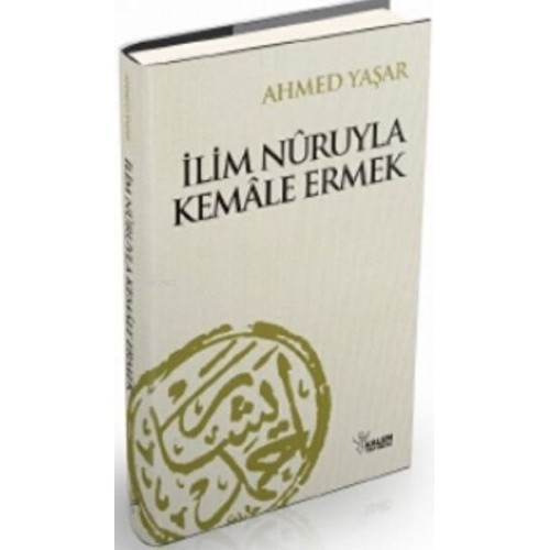 İlim Nuruyla Kemale Ermek