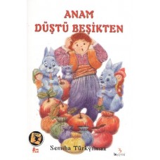 Anam Düştü Beşikten