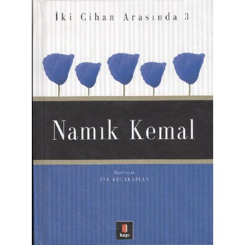 Namık Kemal İki Cihan Arasında 3