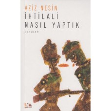 İhtilali Nasıl Yaptık