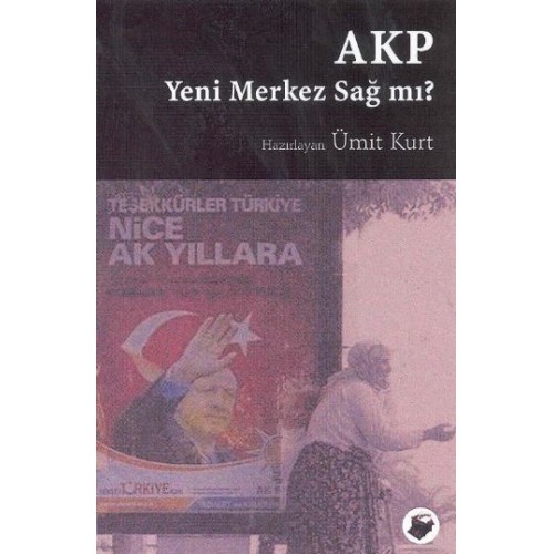 AKP Yeni Merkez Sağ mı?