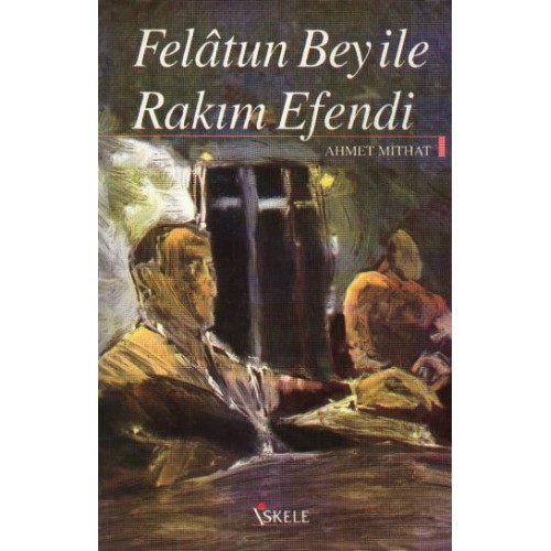 Felatun Bey ile Rakım Efendi