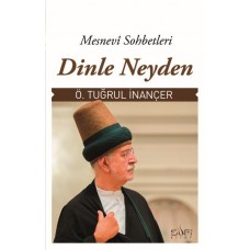 Dinle Neyden Mesnevi Sohbetleri