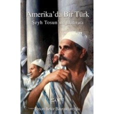 Amerika'da Bir Türk  Şeyh Tosun'un Hatıratı