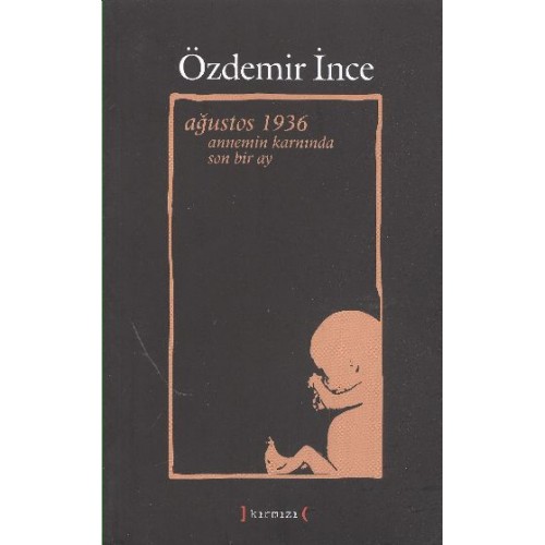 Ağustos 1936 Annemin Karnında Son Bir Ay