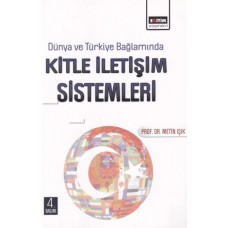 Dünya ve Türkiye Bağlamında Kitle İletişim Sistemleri