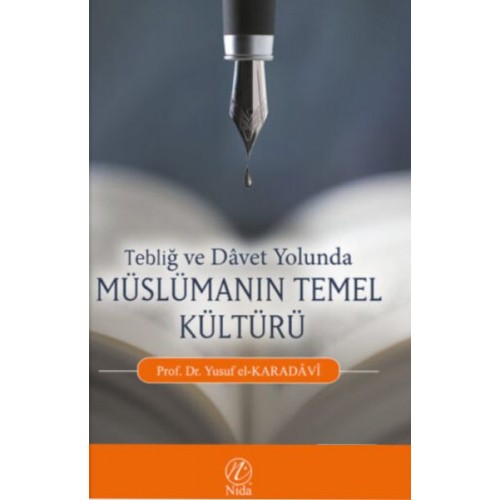 Tebliğ ve Davet Yolunda Müslümanın Temel Kültürü