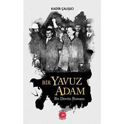 Bir Yavuz Adam Bir Devrin Romanı