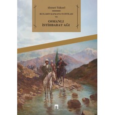 Rusların Kafkasya'yı İstilası ve Osmanlı İstihbarat Ağı