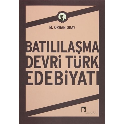 Batılılaşma Devri Türk Edebiyatı