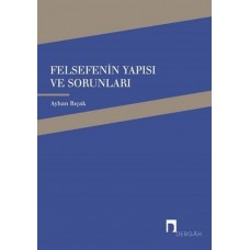 Felsefenin Yapısı ve Sorunları