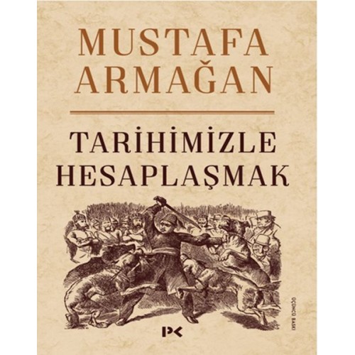 Tarihimizle Hesaplaşmak