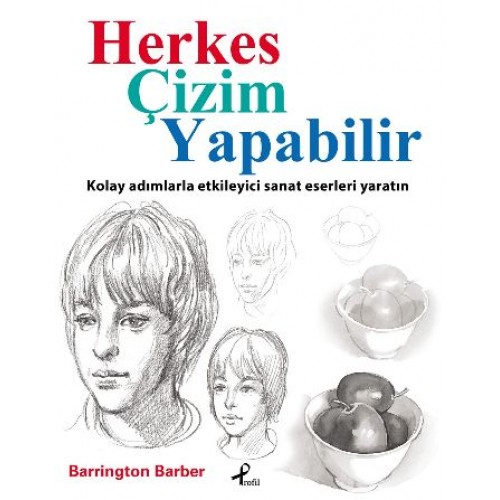 Herkes Çizim Yapabilir  Kolay Adımlarla Etkileyici Sanat Eserleri Yaratın