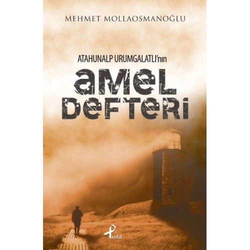 Atahunalp Urumgatlı'nın Amel Defteri