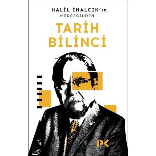 Halil İnalcık'ın Merceğinden Tarih Bilinci