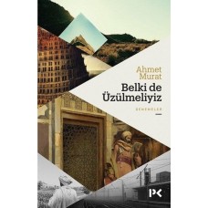 Belki de Üzülmeliyiz