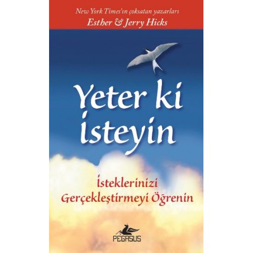 Yeter ki İsteyin!