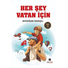 Her Şey Vatan İçin