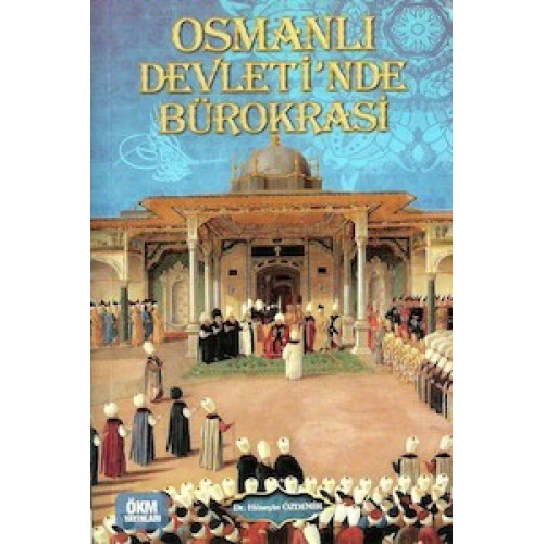 Osmanlı Devletinde Bürokrasi