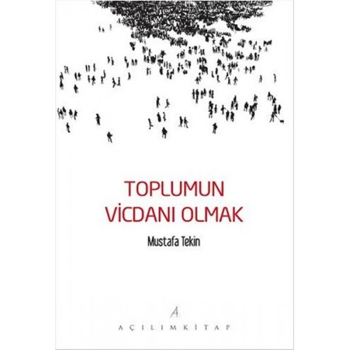 Toplumun Vicdanı Olmak