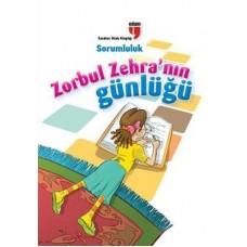 Sorumluluk / Zorbul Zehra'nın Günlüğü