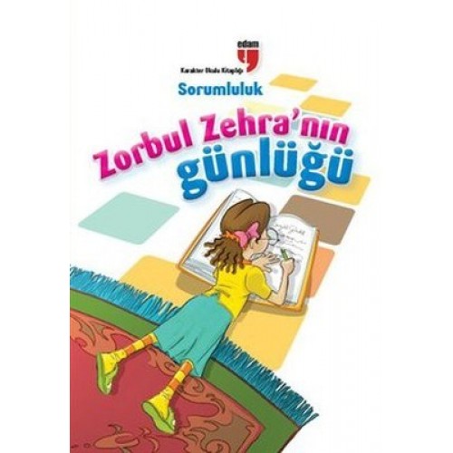 Sorumluluk / Zorbul Zehra'nın Günlüğü