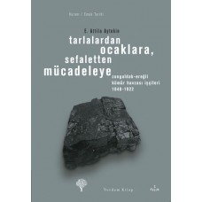 Tarlalardan Ocaklara, Sefaletten Mücadeleye